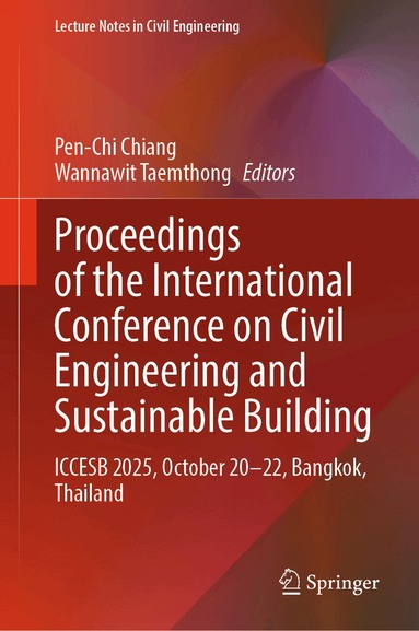 Pen-Chi Chiang, Wannawit Taemthong - Proceedings of the International Conference on Civil Engineering and Sustainable Building, Inbunden