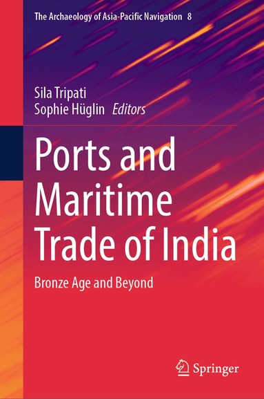 Sila Tripati, Sophie Hüglin - Ports and Maritime Trade of India, Inbunden