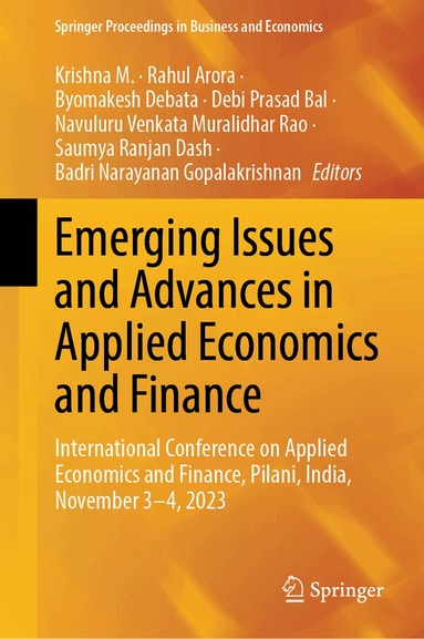 Krishna Muniyoor, Rahul Arora, Byomakesh Debata, Debi Prasad Bal, Navuluru Venkata Muralidhar Rao, Saumya Ranjan Dash, Badri Narayanan Gopalakrishnan - Emerging Issues and Advances in Applied Economics and Finance, Inbunden