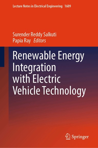 Surender Reddy Salkuti, Papia Ray - Renewable Energy Integration with Electric Vehicle Technology, Inbunden