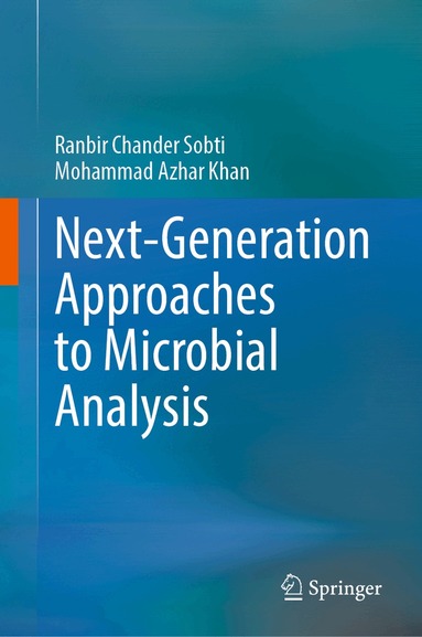 Ranbir Chander Sobti, Mohammed Azhar Khan - Next-Generation Approaches to Microbial Analysis, Inbunden