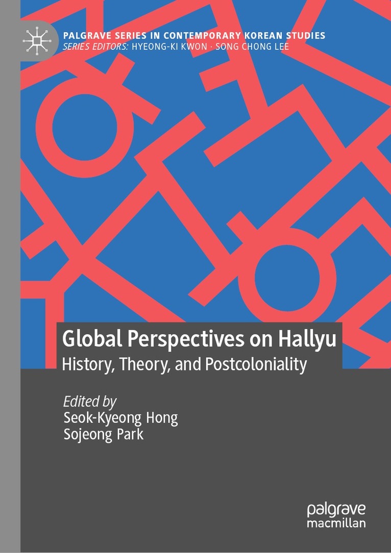 Global Perspectives on Hallyu: History, Theory, and Postcoloniality