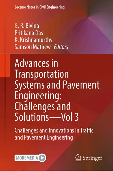 G. R. Bivina, Pritikana Das, K. Krishnamurthy, Samson Mathew - Advances in Transportation Systems and Pavement Engineering: Challenges and Solutions - Vol 3, Inbunden
