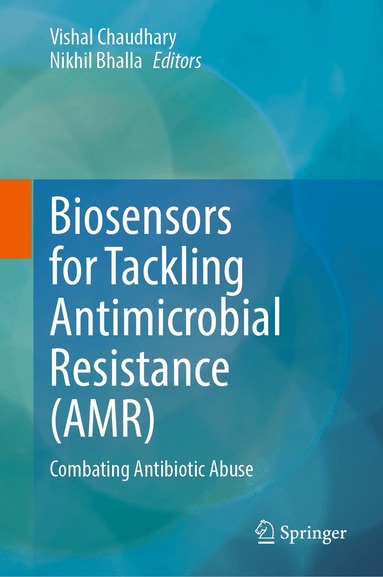 Vishal Chaudhary, Nikhil Bhalla - Biosensors for Tackling Antimicrobial Resistance (AMR), Inbunden