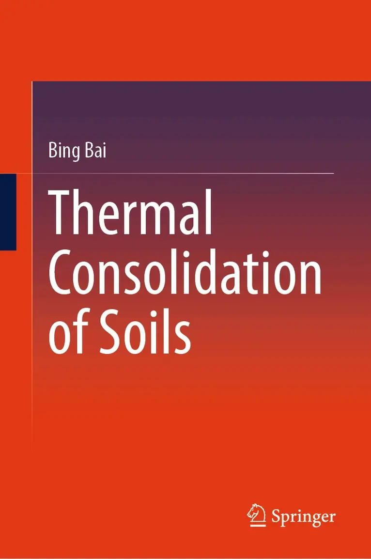 Bing Bai - Thermal Consolidation of Soils, Inbunden. Tillgänglighet: Lägg i varukorg