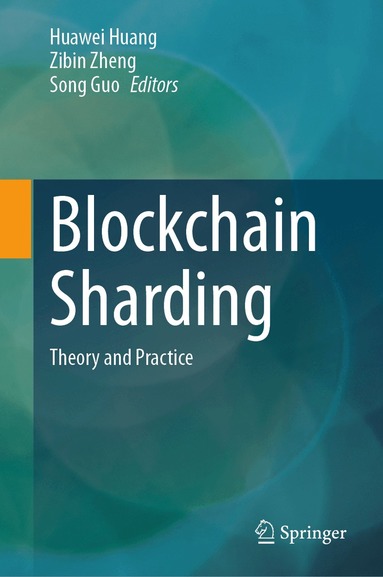Huawei Huang, Zibin Zheng, Song Guo - Blockchain Sharding, Inbunden