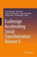 Tomomi Nonaka, Yuji Mizuno, Shunsuke Kashiwakura, Shinichi Fukushige, Chiharu Tokoro, Yusuke Kishita - EcoDesign Accelerating Social Transformation: Volume II, Inbunden. Tillgänglighet: Lägg i varukorg