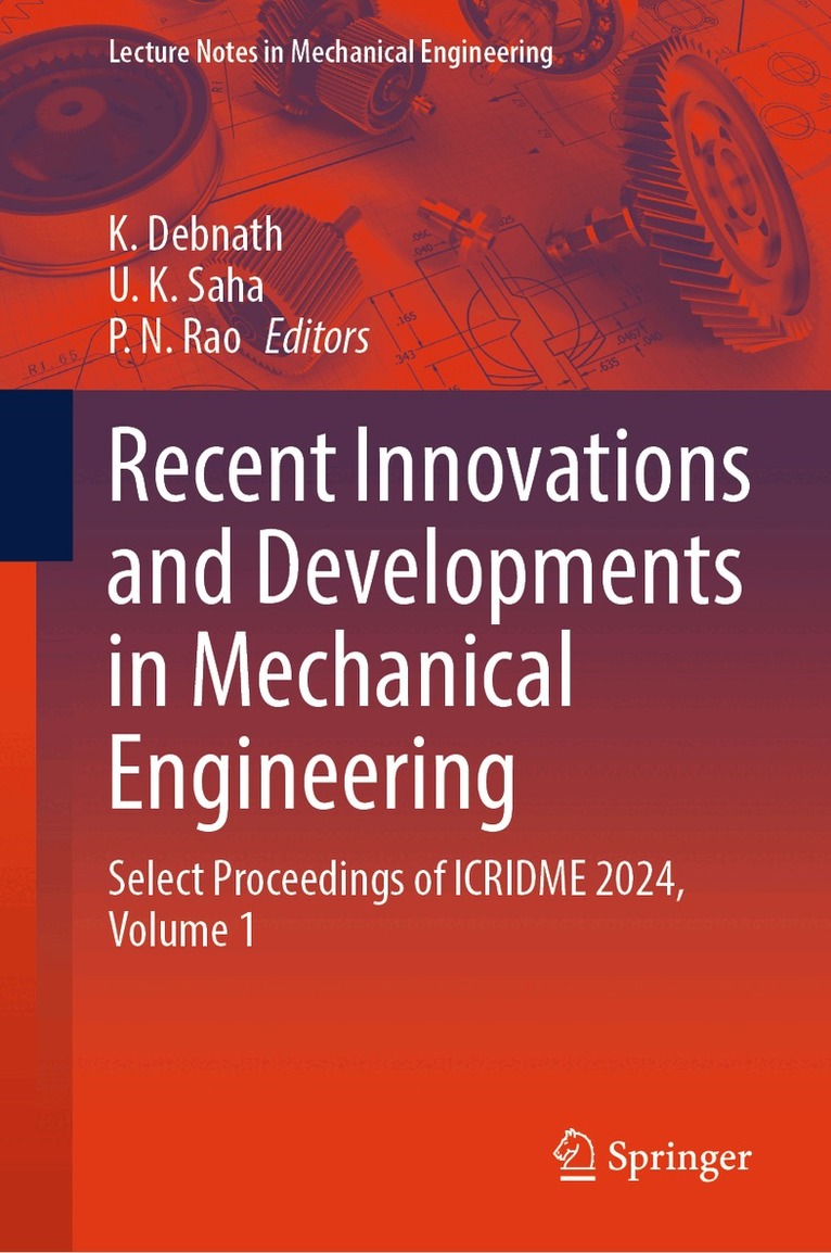 K. Debnath, U. K. Saha, P. N. Rao - Recent Innovations and Developments in Mechanical Engineering, Inbunden