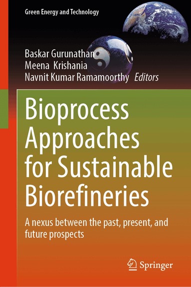 Baskar Gurunathan, Meena Krishania, Navnit Kumar Ramamoorthy - Bioprocess Approaches for Sustainable Biorefineries, Inbunden