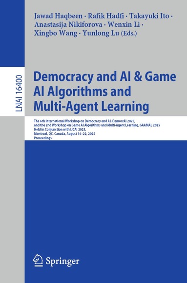 Jawad Haqbeen, Rafik Hadfi, Takayuki Ito, Anastasija Nikiforova, Wenxin Li, Xingbo Wang, Yunlong Lu - Democracy and AI & Game AI Algorithms and Multi-Agent Learning, Häftad