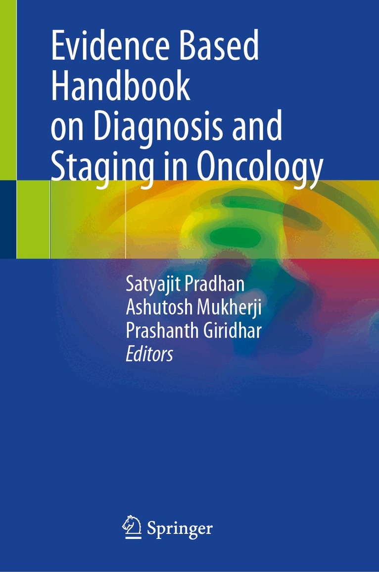 Satyajit Pradhan, Ashutosh Mukherji, Prashanth Giridhar - Evidence Based Handbook on Diagnosis and Staging in Oncology, Inbunden