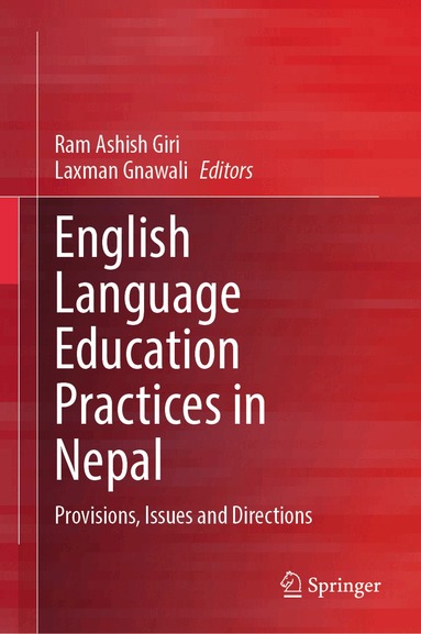 Ram Ashish Giri, Laxman Gnawali - English Language Education Practices in Nepal, Inbunden