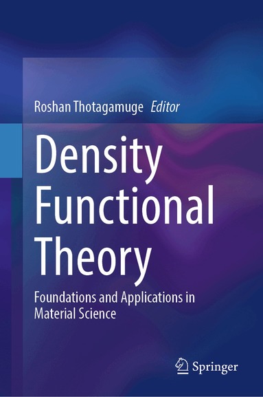 Roshan Thotagamuge - Density Functional Theory, Inbunden
