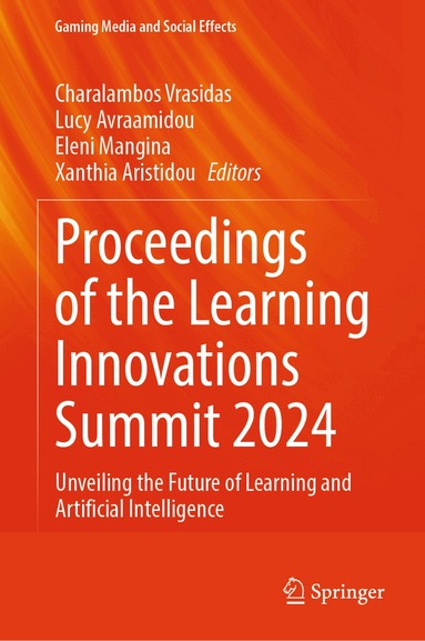 Charalambos Vrasidas, Lucy Avraamidou, Eleni Mangina, Xanthia Aristidou - Proceedings of the Learning Innovations Summit 2024, Inbunden