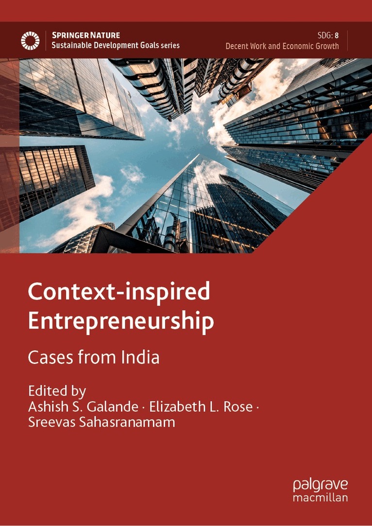 Ashish S. Galande, Elizabeth L. Rose, Sreevas Sahasranamam - Context-inspired Entrepreneurship, Inbunden