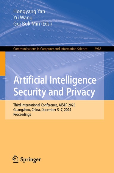 Hongyang Yan, Yu Wang, Goi Bok Min - Artificial Intelligence Security and Privacy, Häftad