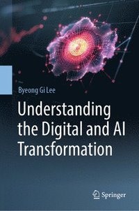 bokomslag Understanding The Digital And Ai Transformation