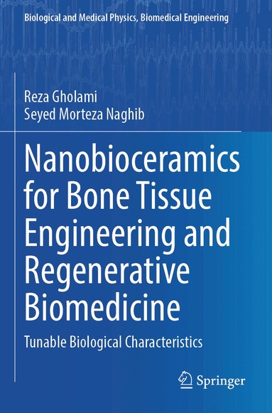 Reza Gholami, Seyed Morteza Naghib - Nanobioceramics for Bone Tissue Engineering and Regenerative Biomedicine, Häftad