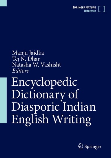 Manju Jaidka, Tej N. Dhar, Natasha Vashisht - Encyclopedic Dictionary of Diasporic Indian English Writing, Inbunden