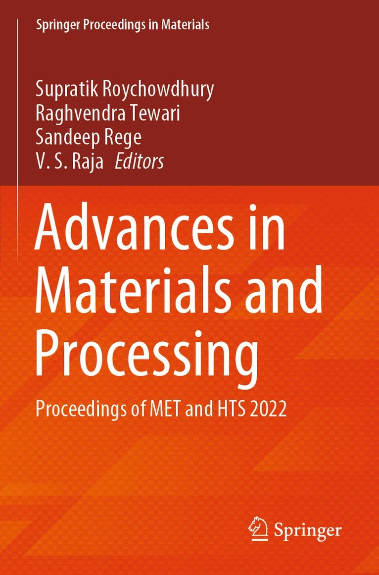 Supratik Roychowdhury, Raghvendra Tewari, Sandeep Rege, V. S. Raja - Advances in Materials and Processing, Häftad