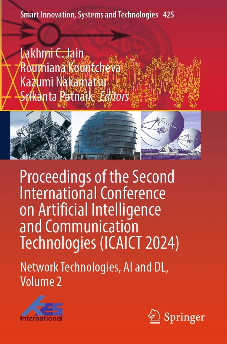 Lakhmi C. Jain, Roumiana Kountcheva, Kazumi Nakamatsu, Srikanta Patnaik - Proceedings of the Second International Conference on Artificial Intelligence and Communication Technologies (ICAICT 2024), Häftad