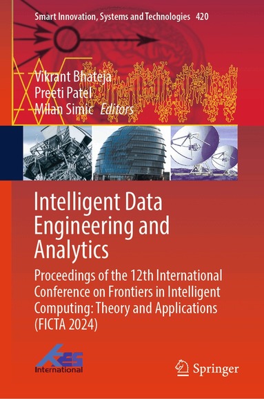 Vikrant Bhateja, Preeti Patel, Milan Simic - Intelligent Data Engineering and Analytics, Inbunden