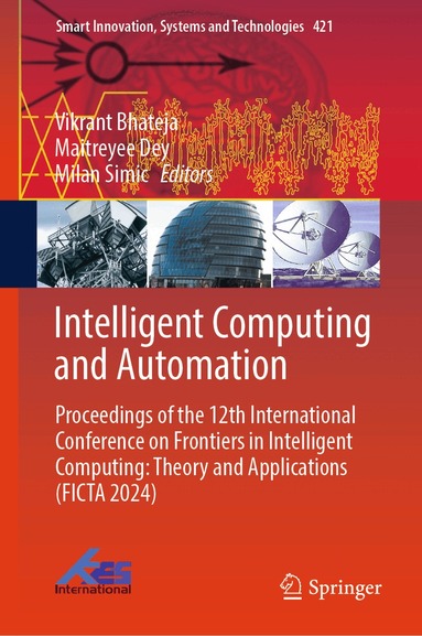 Vikrant Bhateja, Maitreyee Dey, Milan Simic - Intelligent Computing and Automation, Inbunden
