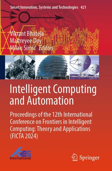 Vikrant Bhateja, Maitreyee Dey, Milan Simic - Intelligent Computing and Automation, Häftad