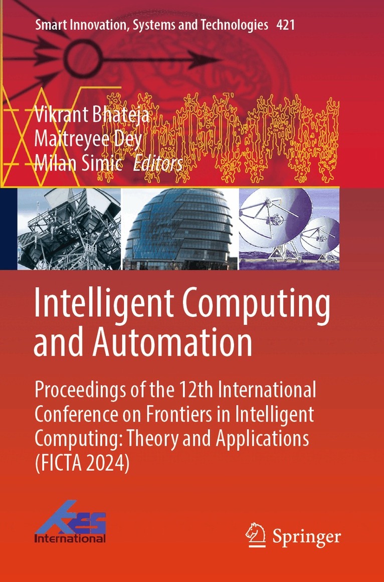 Vikrant Bhateja, Maitreyee Dey, Milan Simic - Intelligent Computing and Automation, Häftad