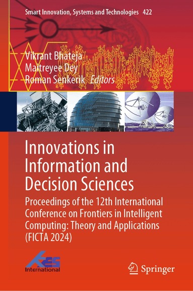 Vikrant Bhateja, Maitreyee Dey, Roman Senkerik - Innovations in Information and Decision Sciences, Inbunden