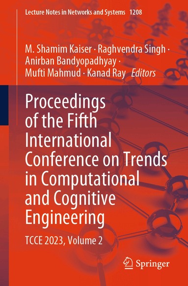 M. Shamim Kaiser, Raghvendra Singh, Anirban Bandyopadhyay, Mufti Mahmud, Kanad Ray - Proceedings of the Fifth International Conference on Trends in Computational and Cognitive Engineering, Häftad