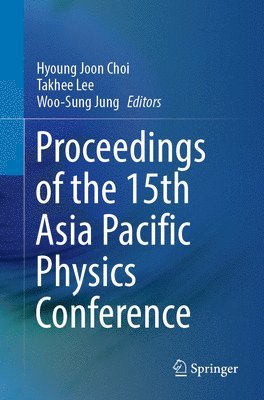 Proceedings of the 15th Asia Pacific Physics Conference 1