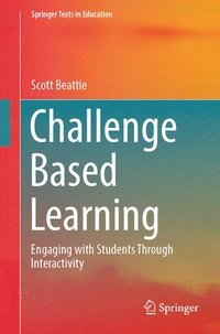 bokomslag Challenge Based Learning: Engaging with Students Through Interactivity