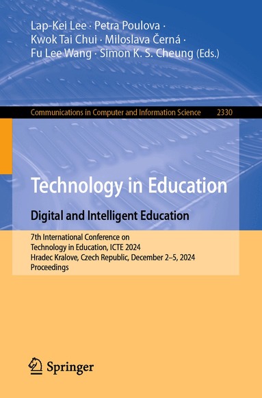 Lap-Kei Lee, Petra Poulova, Kwok Tai Chui, Miloslava Černá, Fu Lee Wang, Simon K. S. Cheung - Technology in Education. Digital and Intelligent Education, Häftad