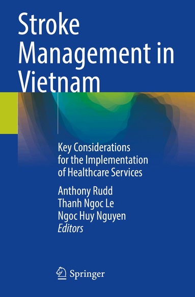 Anthony Rudd, Thanh Ngoc Le, Ngoc Huy Nguyen - Stroke Management in Vietnam, Häftad