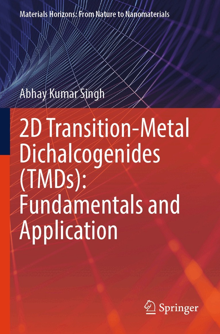Abhay Kumar Singh - 2D Transition-Metal Dichalcogenides (TMDs): Fundamentals and Application, Häftad
