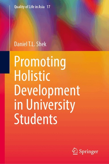 Daniel T.L. Shek - Promoting Holistic Development in University Students, Inbunden