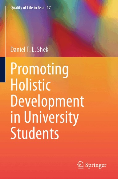 Daniel T.L. Shek - Promoting Holistic Development in University Students, Häftad