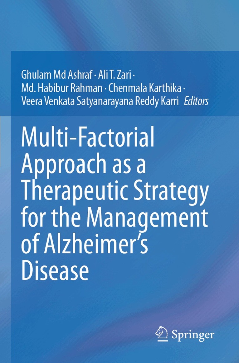 Ghulam Md Ashraf, Ali T. Zari, Md. Habibur Rahman, Chenmala Karthika, Veera Venkata Satyanarayana Reddy Karri - Multi-Factorial Approach as a Therapeutic Strategy for the Management of Alzheimer’s Disease, Häftad