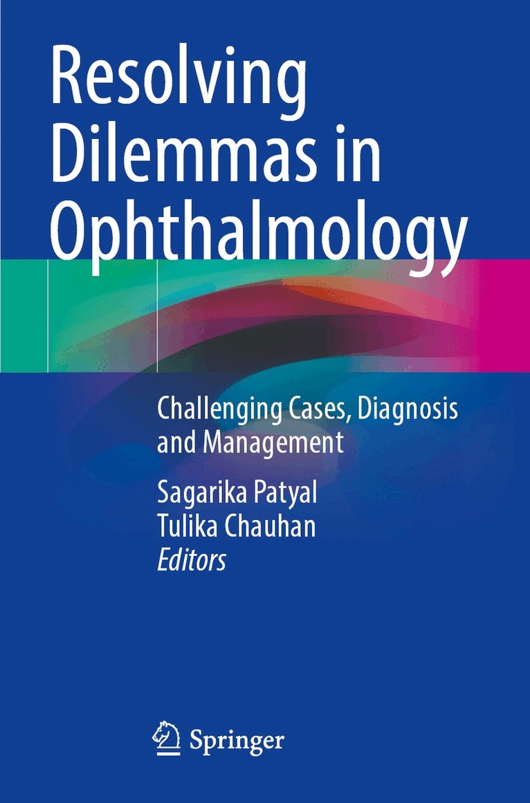 Sagarika Patyal, Tulika Chauhan - Resolving Dilemmas in Ophthalmology, Häftad. Tillgänglighet: Lägg i varukorg