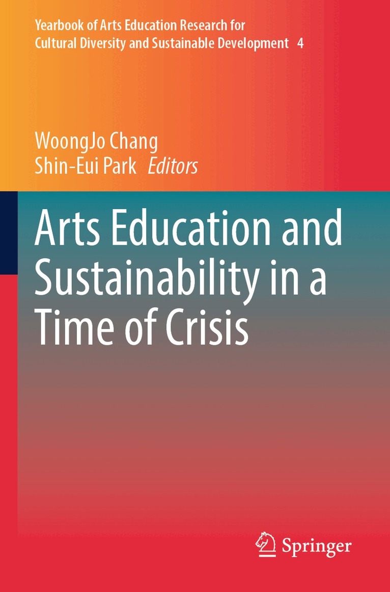 WoongJo Chang, Shin-Eui Park - Arts Education and Sustainability in a Time of Crisis, Häftad
