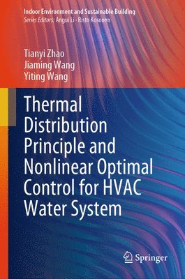 bokomslag Thermal Distribution Principle and Nonlinear Optimal Control for HVAC Water System