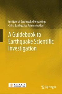 bokomslag A Guidebook to Earthquake Scientific Investigation