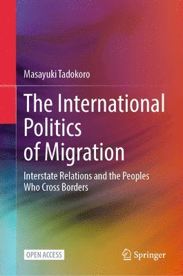 bokomslag The International Politics of Migration