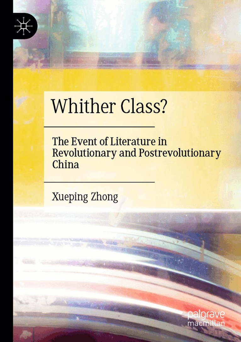 Xueping Zhong - Whither Class?, Häftad