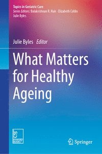 bokomslag What Matters for Healthy Ageing