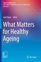 Julie Byles - What Matters for Healthy Ageing, Häftad. Tillgänglighet: Lägg i varukorg