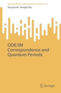 bokomslag ODE/IM Correspondence and Quantum Periods