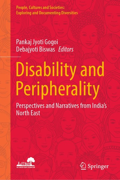 Pankaj Jyoti Gogoi, Debajyoti Biswas - Disability and Peripherality, Inbunden