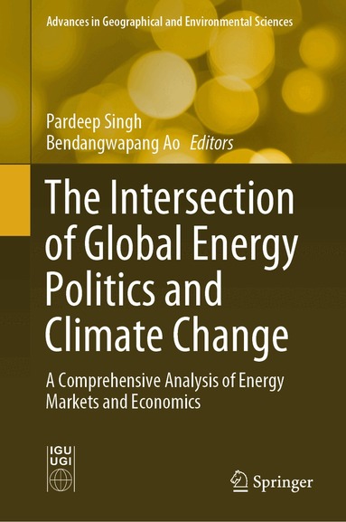 Pardeep Singh, Bendangwapang Ao - Intersection of Global Energy Politics and Climate Change, Inbunden